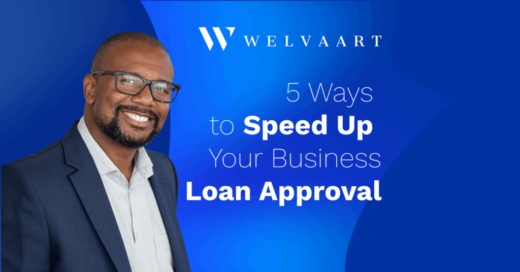 5 Ways to Speed Up Your Business Loan Approval