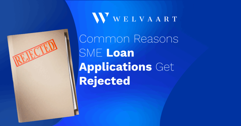 Common Reasons SME Loan Applications Get Rejected